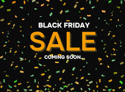 The Countdown Begins: Gear up for our Black Friday Savings